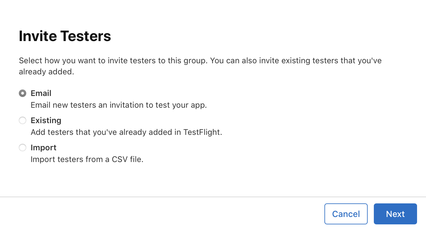 Screenshot of Invite Testers dialog with three options listed vertically: Email (selected), Existing, and Import. In the bottom right there is a Cancel and Next button dialog.
